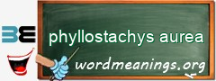 WordMeaning blackboard for phyllostachys aurea